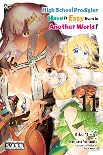 High School Prodigies Have It Easy Even in Another World!, Vol. 11 (manga) (HIGH SCHOOL PRODIGIES HAVE IT EASY ANOTHER WORLD GN)