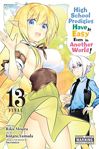 High School Prodigies Have It Easy Even in Another World!, Vol. 13 (manga): Volume 13 (HIGH SCHOOL PRODIGIES HAVE IT EASY ANOTHER WORLD GN) von Yen Press