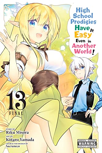 High School Prodigies Have It Easy Even in Another World!, Vol. 13 (manga): Volume 13 (HIGH SCHOOL PRODIGIES HAVE IT EASY ANOTHER WORLD GN)