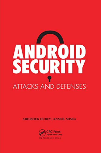 Android Security: Attacks and Defenses von CRC Press