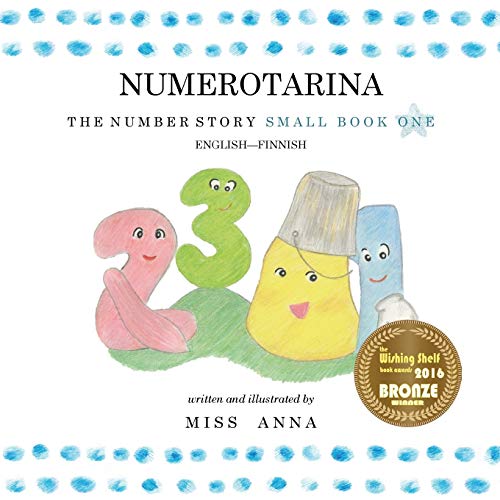 The Number Story 1 NUMEROTARINA: Small Book One English-Finnish