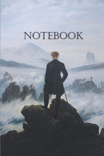 Notebook – Wanderer above the Sea of Fog: 100-page notebook with artistic cover (Caspar David Friedrich Notebooks) von Independently published