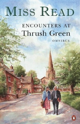 Encounters at Thrush Green Omnibus: "The School at Thrush Green","Friends at Thrush Green" Encounters at Thrush Green Omnibus: "The School at Thrush Green","Friends at Thrush Green" von Penguin Books Ltd (UK)