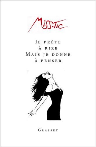 Je prête à rire mais je donne à penser von Grasset & Fasquelle