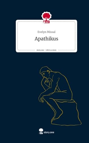 Apathikus. Life is a Story - story.one von story.one publishing