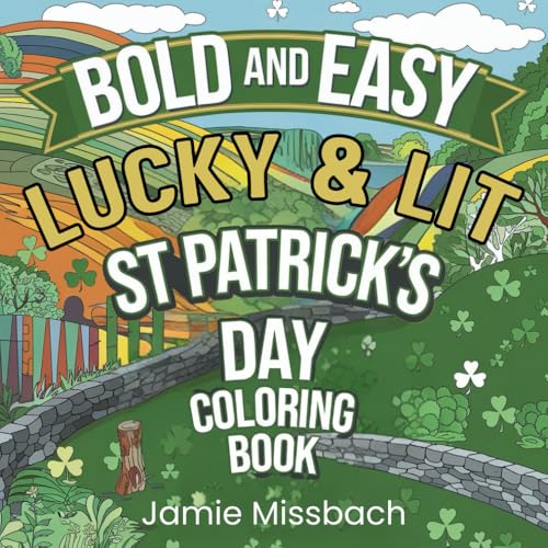 Lucky and Lit: A St. Patrick's Day Adult Coloring Book (Bold and Easy Coloring Book) von Independently published