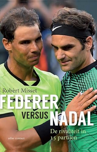 Federer versus Nadal: de rivaliteit in 15 partijen Federer versus Nadal: de rivaliteit in 15 partijen von Atlas Contact