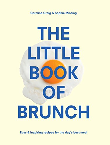 The Little Book of Brunch: Missing Sophie & Craig Caroline von Square Peg
