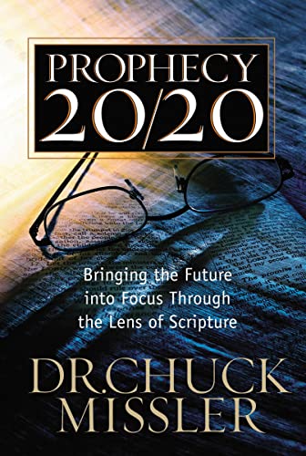 Prophecy 20/20: Bringing the Future into Focus Through the Lens of Scripture von Thomas Nelson