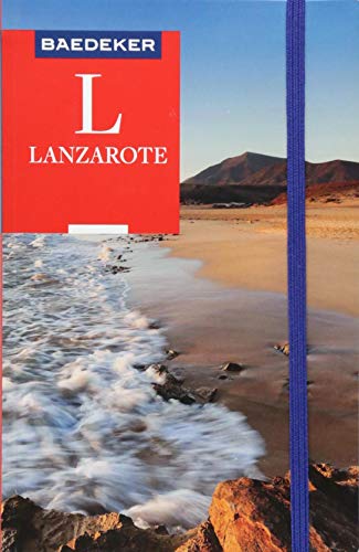 Baedeker Reiseführer Lanzarote: mit praktischer Karte EASY ZIP Baedeker Reiseführer Lanzarote: mit praktischer Karte EASY ZIP