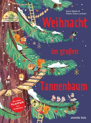 Weihnacht im großen Tannenbaum - Ein Pappbilderbuch mit vielen Klappen zum Entdecken und gemeinsamen Betrachten Weihnacht im großen Tannenbaum - Ein Pappbilderbuch mit vielen Klappen zum Entdecken und gemeinsamen Betrachten