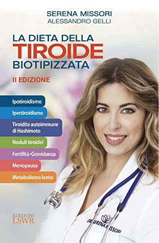 La dieta della tiroide biotipizzata (Salute e benessere)