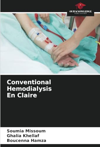 Conventional Hemodialysis En Claire: DE von Our Knowledge Publishing