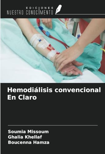 Hemodiálisis convencional En Claro von Ediciones Nuestro Conocimiento