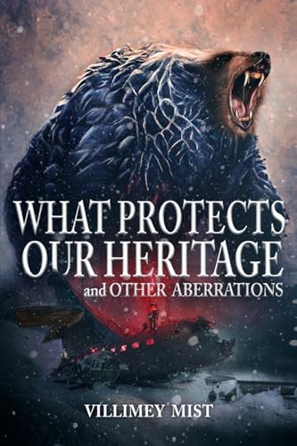 What Protects Our Heritage and Other Aberrations von Brigids Gate Press, LLC