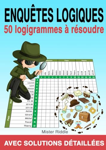 ENQUÊTES LOGIQUES - 50 logigrammes à résoudre von Independently published