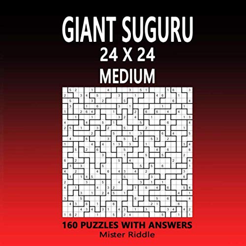 GIANT SUGURU 24 x 24 - MEDIUM - 160 PUZZLES WITH ANSWERS von Independently published
