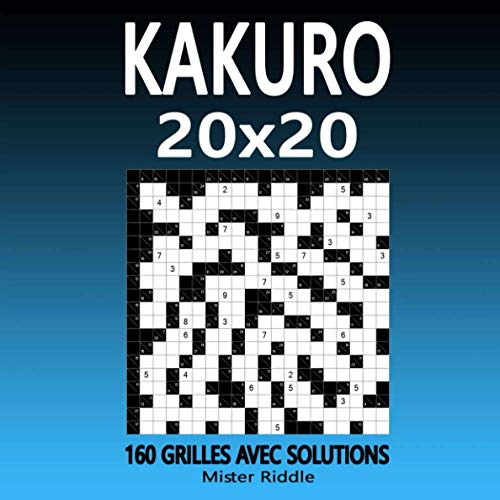 KAKURO 20 x 20 - 160 GRILLES AVEC SOLUTIONS
