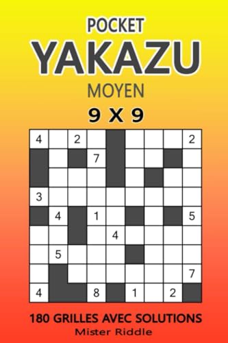 YAKAZU Pocket - 9 x 9 - Moyen: 180 GRILLES AVEC SOLUTIONS von Independently published