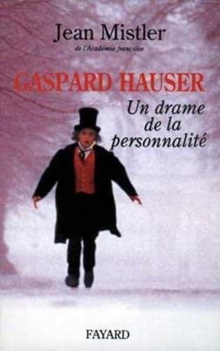 Gaspard Hauser: Un drame de la personnalité