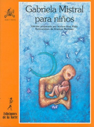 Gabriela Mistral para niños (Alba y mayo, poesía, Band 35)