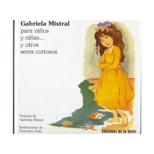 Gabriela Mistral para niños y niñas : y otros seres curiosos (Alba y Mayo Color, Band 6)