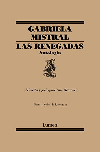 Las renegadas. Antología / The Renegades: Anthology: Selección y prólogo de Lina Meruane (Poesía, Band 217) von LUMEN