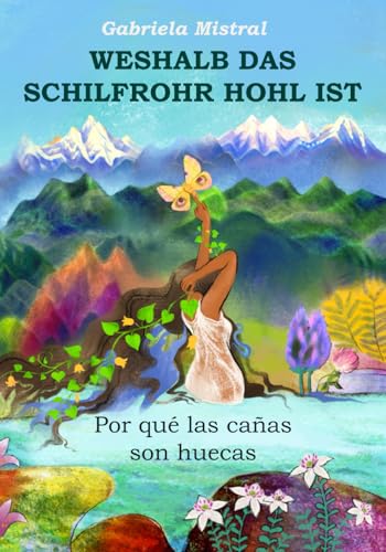 Weshalb das Schilfrohr hohl ist von Dominica Lafourcade