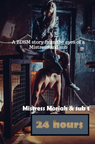24 Hours: A BDSM story from the eyes of a Mistress and sub von Brave New Books