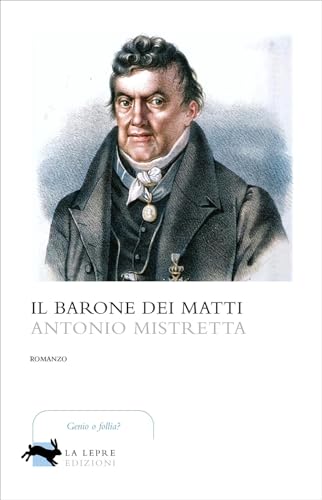 Il barone dei matti (Visioni) von La Lepre Edizioni