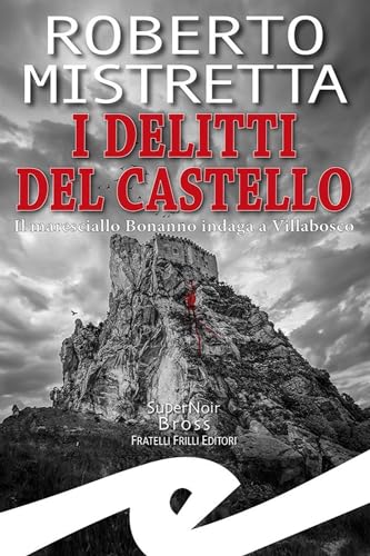 I delitti del castello. Il maresciallo Bonanno indaga a Villabosco (Supernoir bross) von Frilli