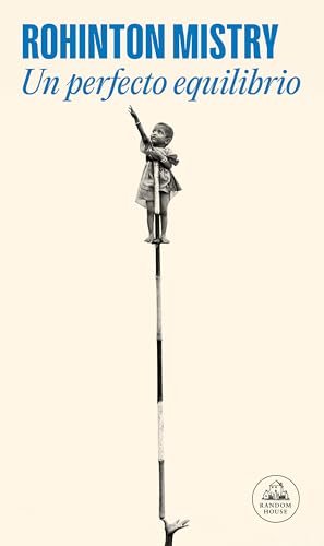 Un perfecto equilibrio (Random House, Band 82)