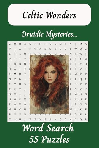 Celtic Wonders, Druidic Mysteries Word Search 55 Puzzles: For Adults, Teens, Seniors , 6 x 9, 110 pages-relaxation, anxiety relief, holidays, and free time Celtic Wonders, Druidic Mysteries Word Search 55 Puzzles: For Adults, Teens, Seniors , 6 x 9, 110 pages-relaxation, anxiety relief, holidays, and free time von Independently published