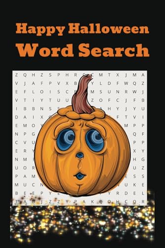 Happy Halloween Word Search: For Kids, Adults, Seniors, and Teens-great gift for relaxation, holiday, free time, brain function, and anxiety relief. 6 x 9 , 110 pages, 50+ puzzles Happy Halloween Word Search: For Kids, Adults, Seniors, and Teens-great gift for relaxation, holiday, free time, brain function, and anxiety relief. 6 x 9 , 110 pages, 50+ puzzles von Independently published