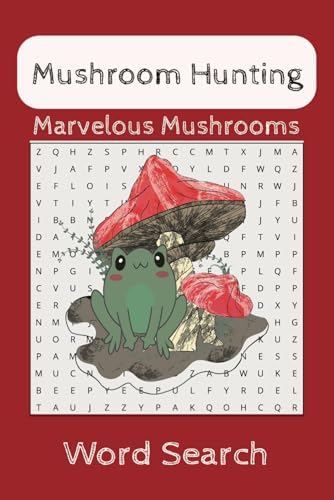 Mushroom Hunting Marvelous Mushrooms Word Search Mushroom Hunting Marvelous Mushrooms Word Search von Independently published