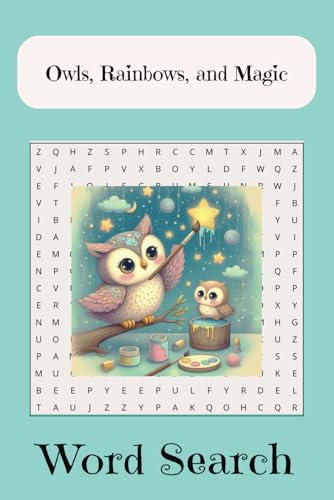 Owls, Rainbows, and Magic Word Search Owls, Rainbows, and Magic Word Search von Independently published