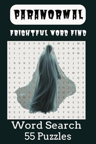 Paranormal, Frightful Word Find Search Puzzle: For Adults, Teens, and Seniors| 6 x 9, 110 pages, 50+puzzles for vacations, holidays, relaxation, free time, airports etc Paranormal, Frightful Word Find Search Puzzle: For Adults, Teens, and Seniors| 6 x 9, 110 pages, 50+puzzles for vacations, holidays, relaxation, free time, airports etc von Independently published