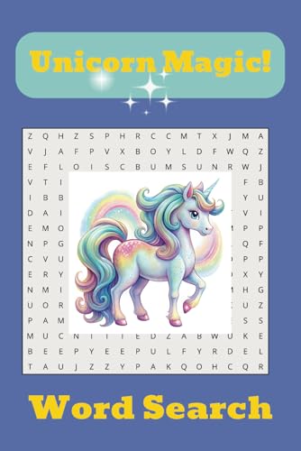 Unicorn Magic! Word Search: For kids and adults alike! 6 x 9, 110 pages, 50+ puzzles-rediscover the enchantment of childhood with this puzzle. For ... camping, fun, anxiety relief, and more! Unicorn Magic! Word Search: For kids and adults alike! 6 x 9, 110 pages, 50+ puzzles-rediscover the enchantment of childhood with this puzzle. For ... camping, fun, anxiety relief, and more! von Independently published