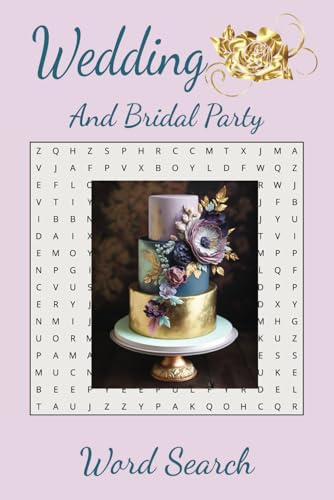 Wedding and Bridal Party Word Search: For Wedding parties, Bridesmaids gifts, Bridal party gifts, and word search lovers. 6 x 9, 110 pages, 50+ puzzles. Wedding and Bridal Party Word Search: For Wedding parties, Bridesmaids gifts, Bridal party gifts, and word search lovers. 6 x 9, 110 pages, 50+ puzzles. von Independently published