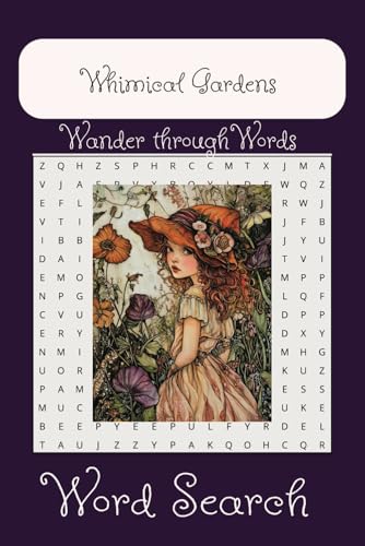 Whimsical Garden Wander through Words Word Search Whimsical Garden Wander through Words Word Search von Independently published