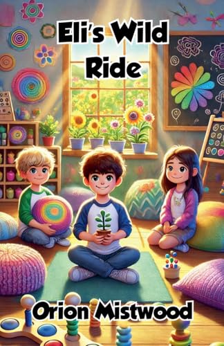 Eli's Wild Ride (Diversity and Inclusion) von The Good Child Bookstore