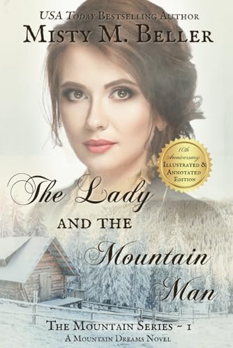 The Lady and the Mountain Man (The Mountain series, Band 1) von Misty M. Beller Books, Inc.