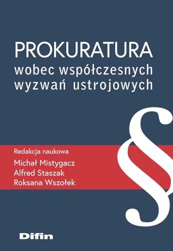 Prokuratura wobec współczesnych wyzwań ustrojowych von Difin