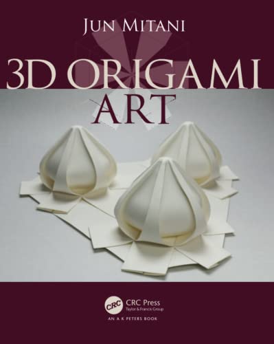 3D Origami Art (AK Peters/CRC Recreational Mathematics) von CRC Press