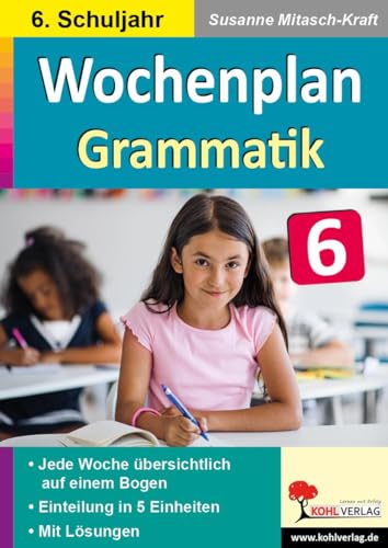 Wochenplan Grammatik / Klasse 6: Jede Woche übersichtlich auf einem Bogen! (6. Schuljahr)