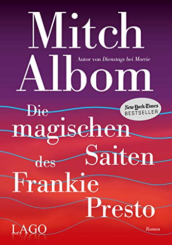 Die magischen Saiten des Frankie Presto: Roman