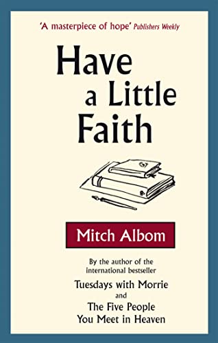 Have A Little Faith: A True Story Have A Little Faith: A True Story