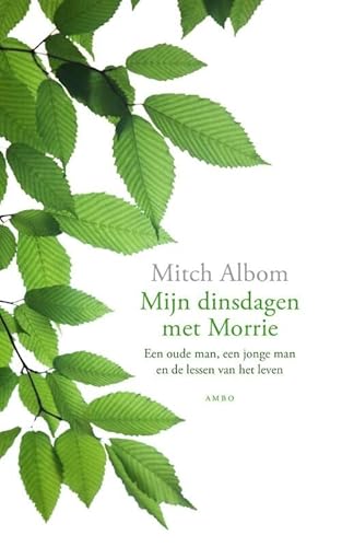 Mijn dinsdagen met Morrie: Een oude man, een jonge man en de lessen van het leven Mijn dinsdagen met Morrie: Een oude man, een jonge man en de lessen van het leven von Ambo|Anthos