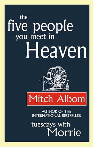 The Five People You Meet In Heaven: Mitch Albom