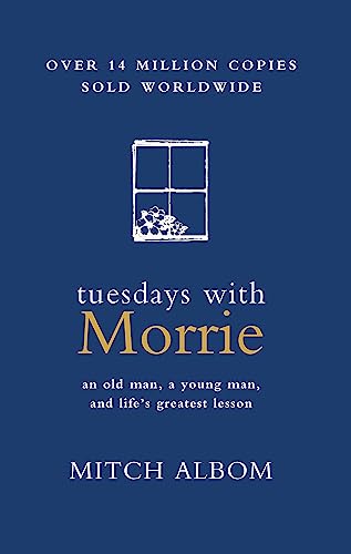 Tuesdays with Morrie: The international bestseller